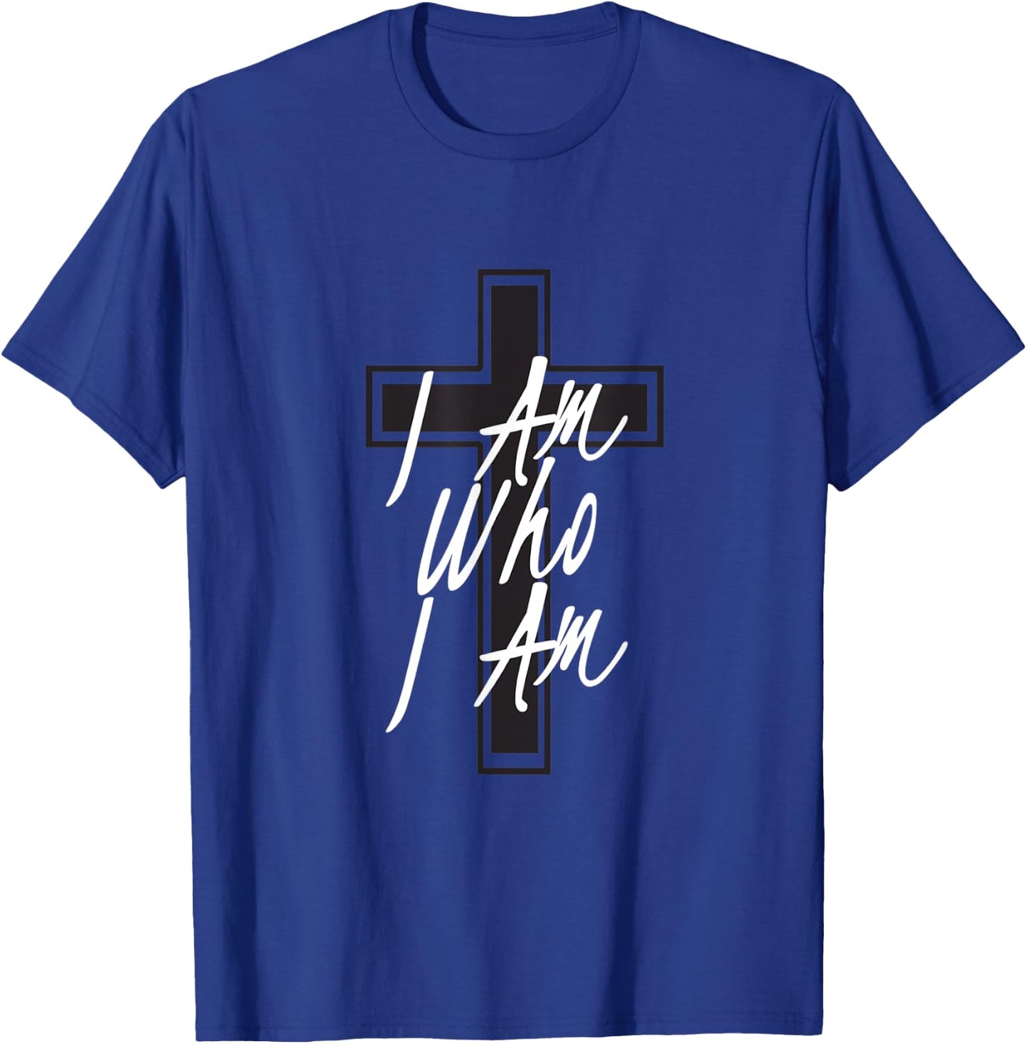 I am Who I am T-Shirt - T-Shirt | Royal