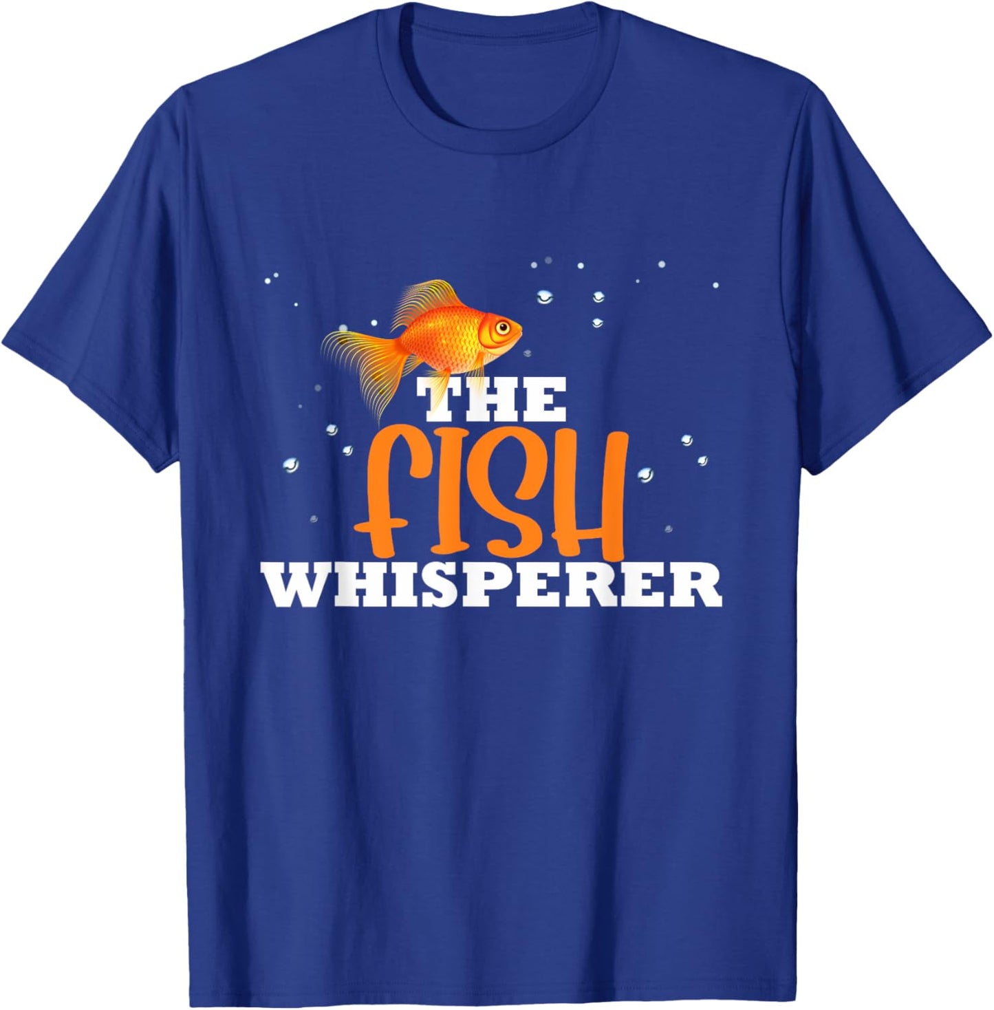 The Fish Whisperers Pet Sitter Animal Owner Pet Owner T-Shirt - T-Shirt | Royal
