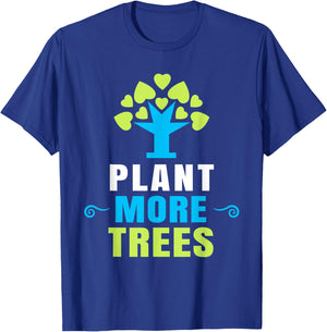 Plant More Trees Tree Hugger Earth Day Arbor Day T-Shirt - T-Shirt | Royal