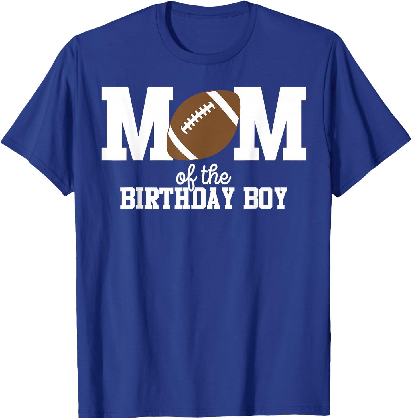 Mom of The Birthday Boy Football Lover First Birthday Party T-Shirt - T-Shirt | Royal