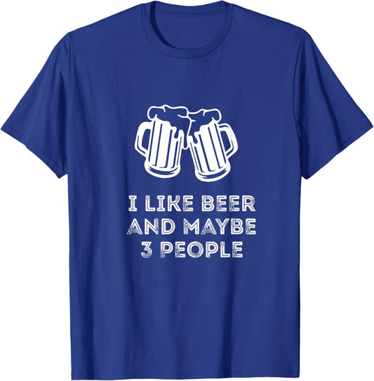 Funny Vintage I Like Beer And Maybe 3 People Funny Saying T-Shirt - T-Shirt | Royal