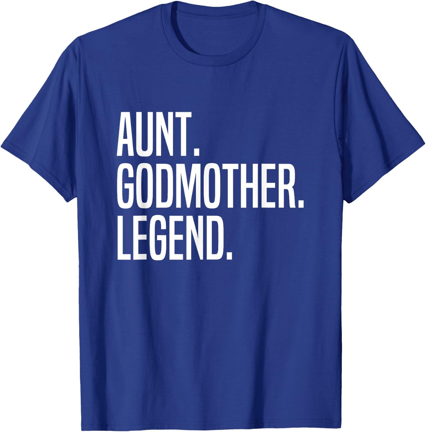 Aunt Godmother Legend T-Shirt - T-Shirt | Royal