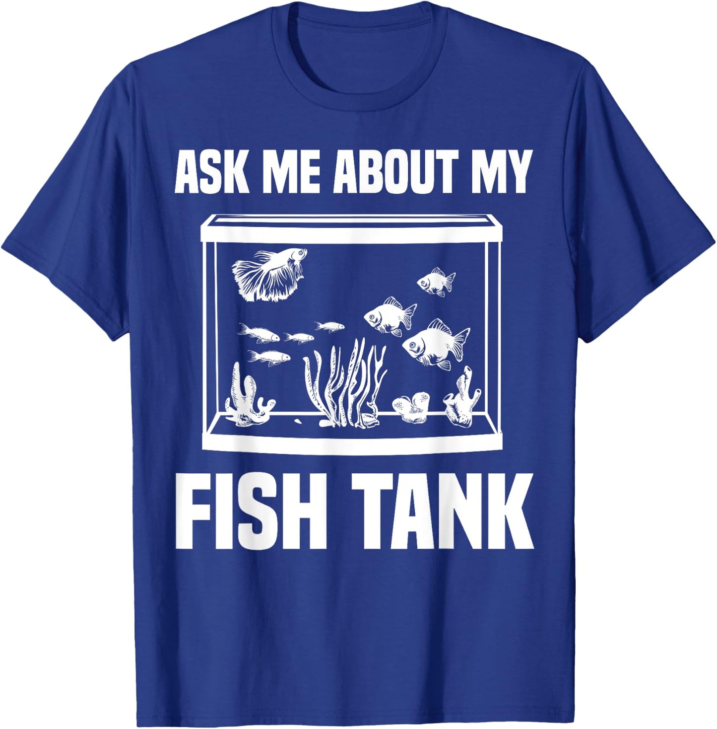 Funny Aquarium Saltwater Fish Tank Nerd Men Women Aquarists T-Shirt - T-Shirt | Royal