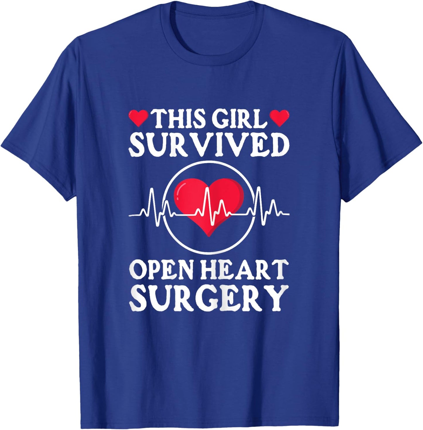 This Girl Survived Open Heart Surgery Get Well T-Shirt - T-Shirt | Royal