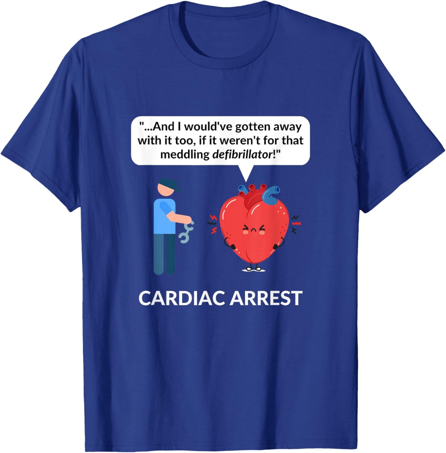 Cardiologist Doctor Gift CARDIOLOGY Cardiac Arrest Pun Funny T-Shirt - T-Shirt | Royal