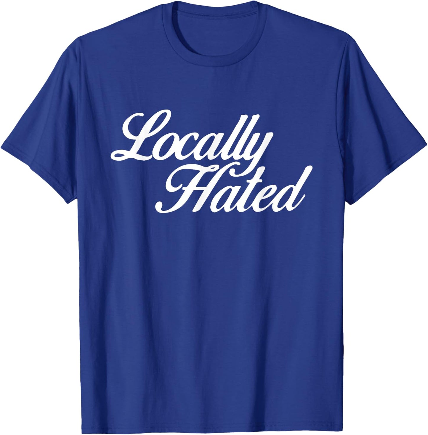 Locally Hated Apparel T-Shirt - T-Shirt | Royal
