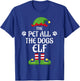 Pet All The Dogs Elf Family Matching Group Christmas T-Shirt - T-Shirt | Royal