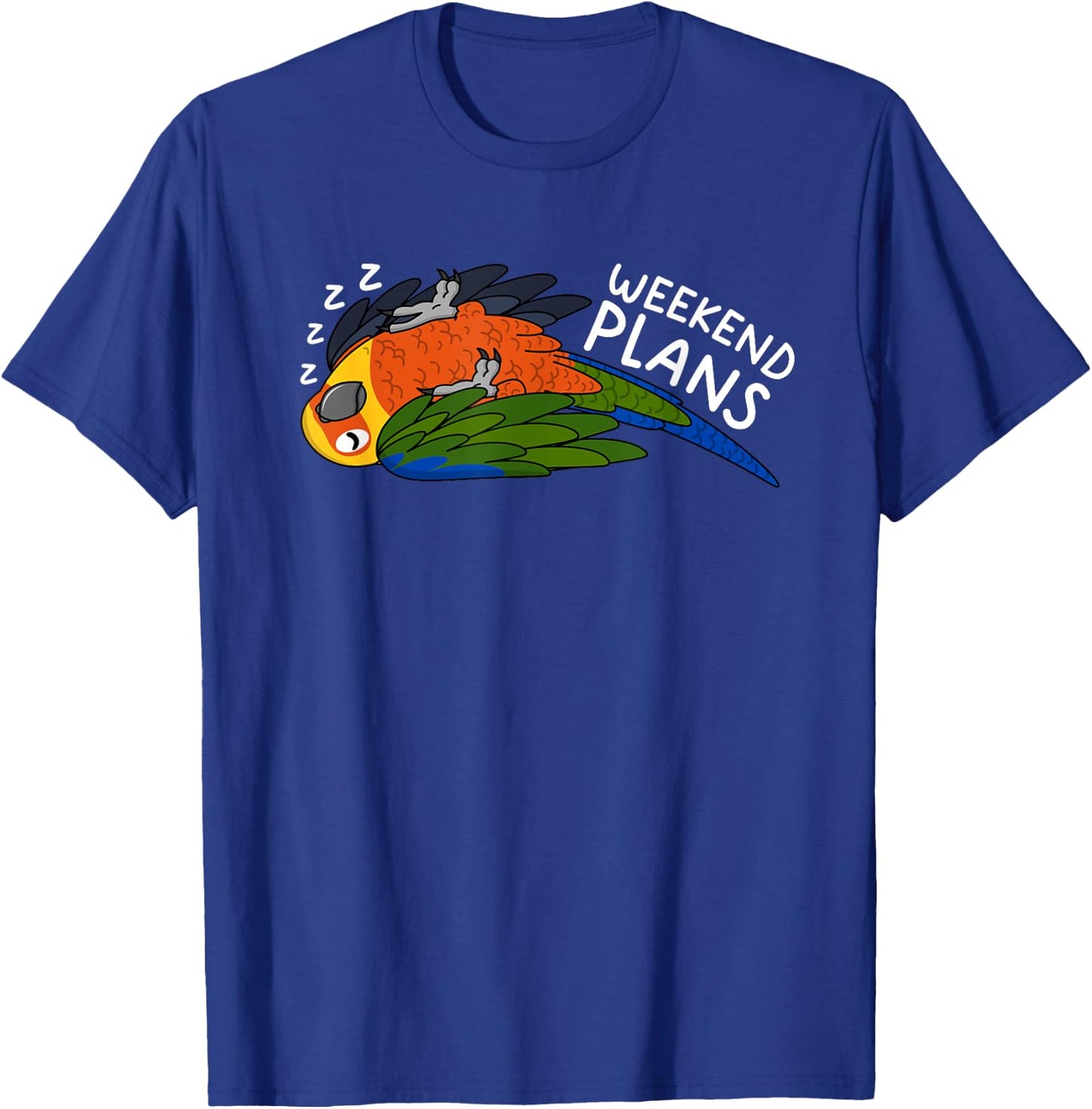 Weekend Plans Parrot I Sleeping Jenday Conure T-Shirt - T-Shirt | Royal