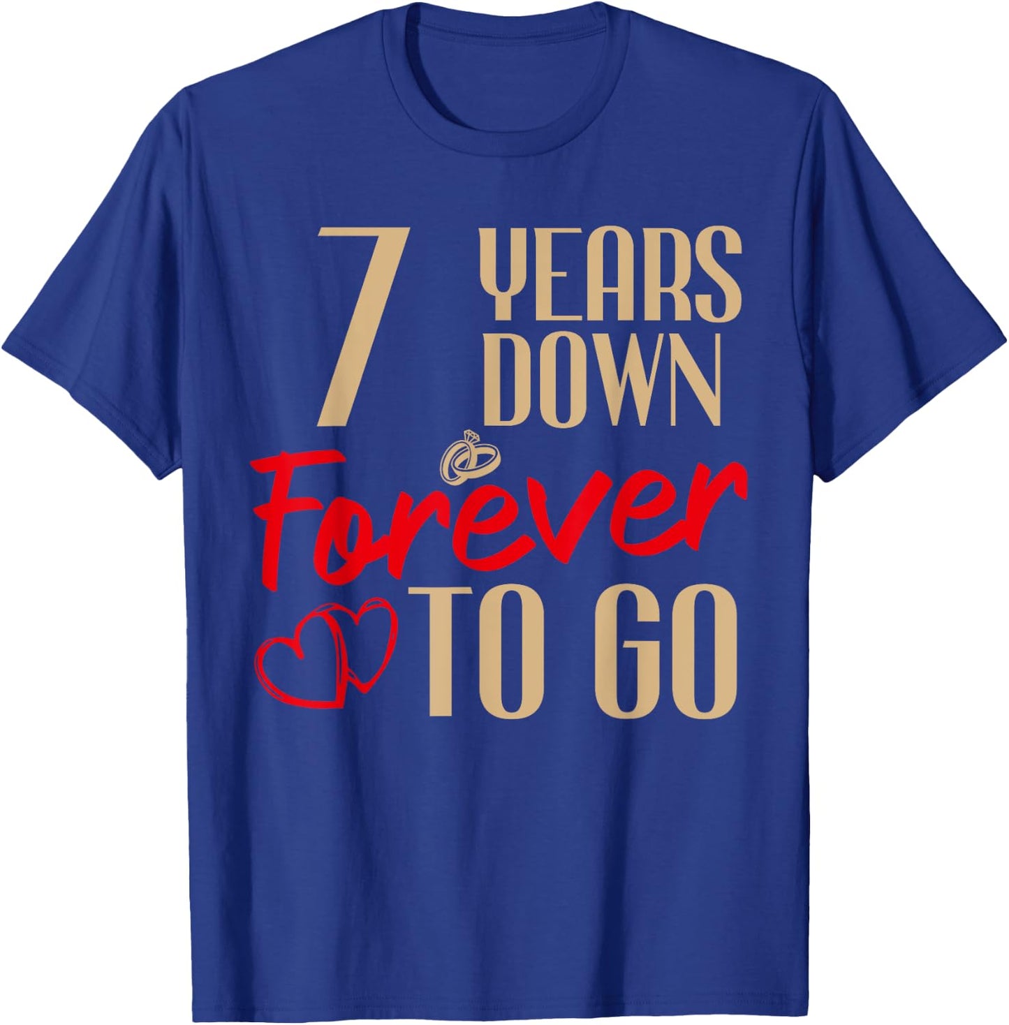 7th Wedding Anniversary Couples Married 7 Years Funny T-Shirt - T-Shirt | Royal