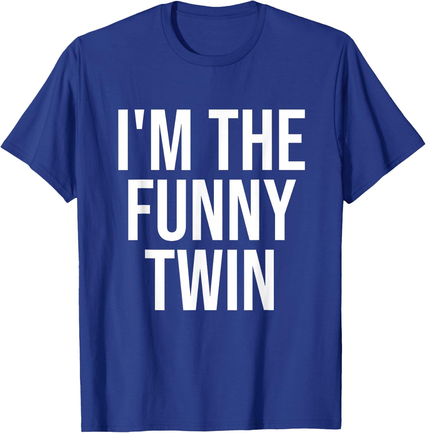 I'm The Funny Twin T-Shirt - T-Shirt | Royal