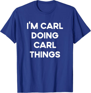 I'm Carl Doing Carl Things Funny Christmas Idea T-Shirt - T-Shirt | Royal
