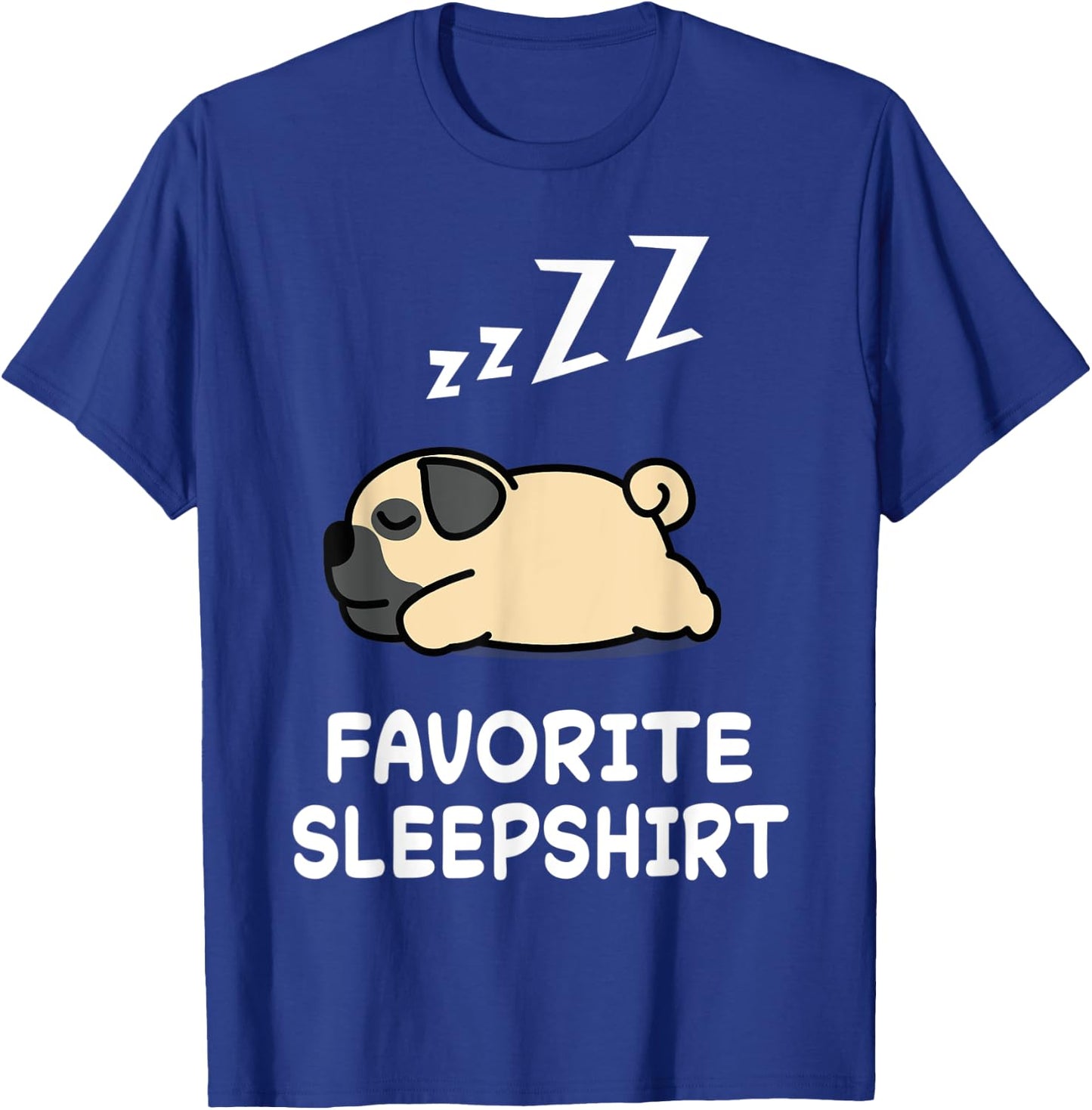 Dog Pug Dogs Nap Sleeping Sleep Pajama Pajamas Nightgown T-Shirt - T-Shirt | Royal