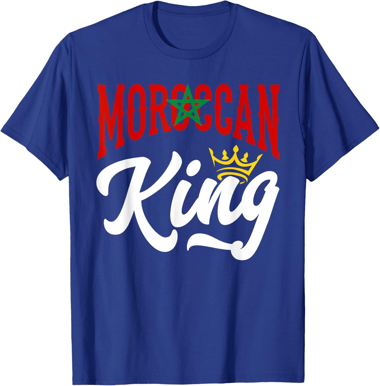 Moroccan King Morocco Moroccan Morocco Flag T-Shirt - T-Shirt | Royal