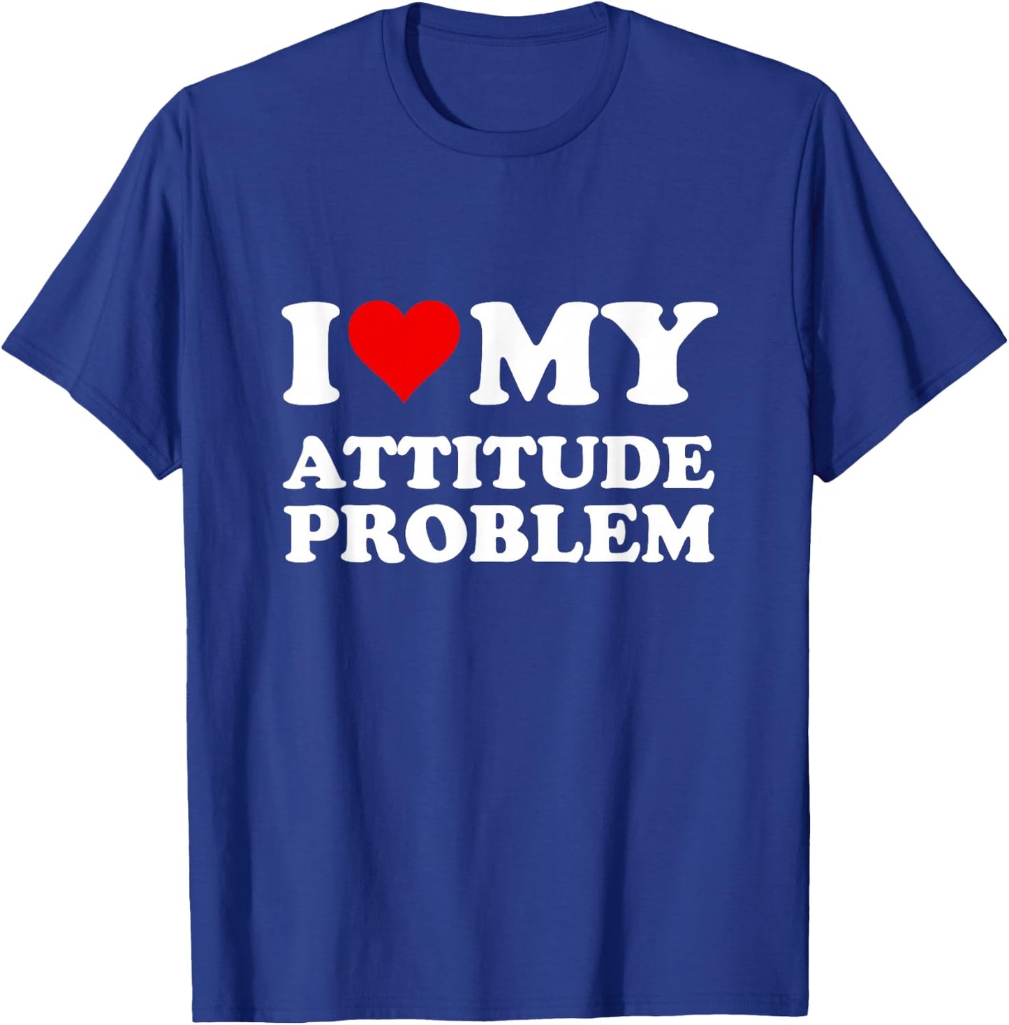 Red Heart I Love My Attitude Problem T-Shirt - T-Shirt | Royal