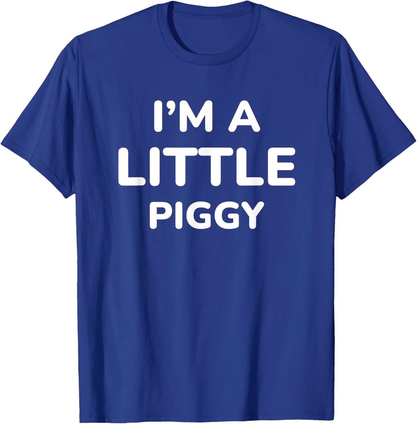 I'm A Little Piggy T-Shirt - T-Shirt | Royal