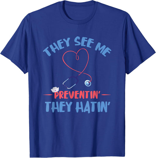 They See Me Preventing Infection Control Nurse Medical T-Shirt - T-Shirt | Royal