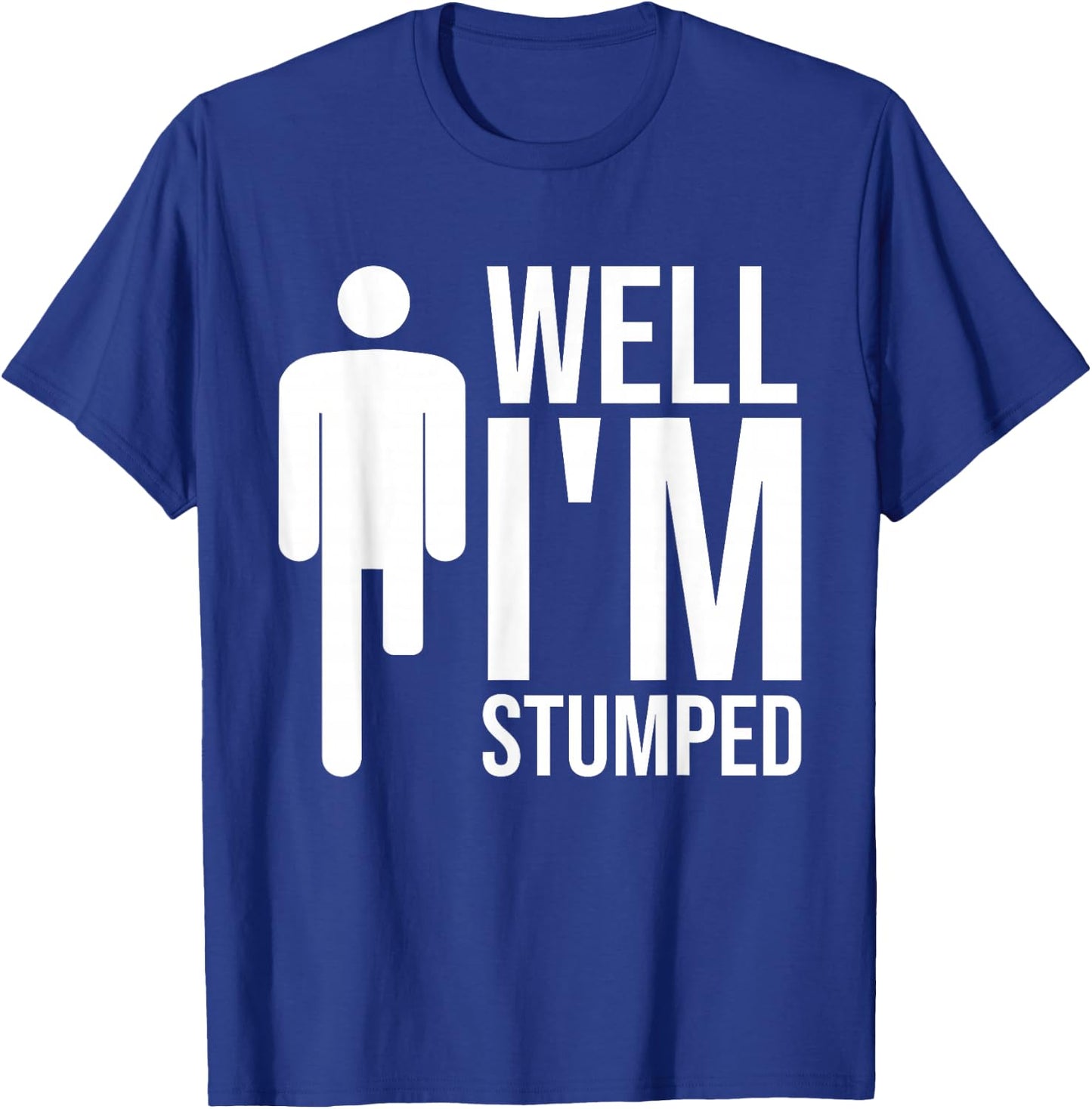 Funny Amputee Disability Prosthetic Legs Amputated Men Women T-Shirt - T-Shirt | Royal