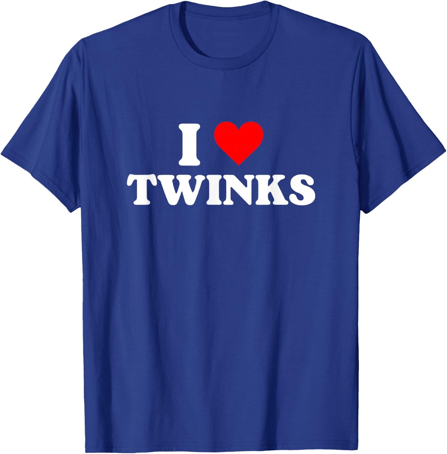 I Love Twinks I Heart Twinks T-Shirt - T-Shirt | Royal