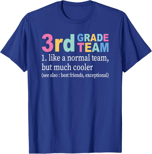 Teacher 3rd Grade Team Like A Normal Team But Much Cooler T-Shirt - T-Shirt | Royal