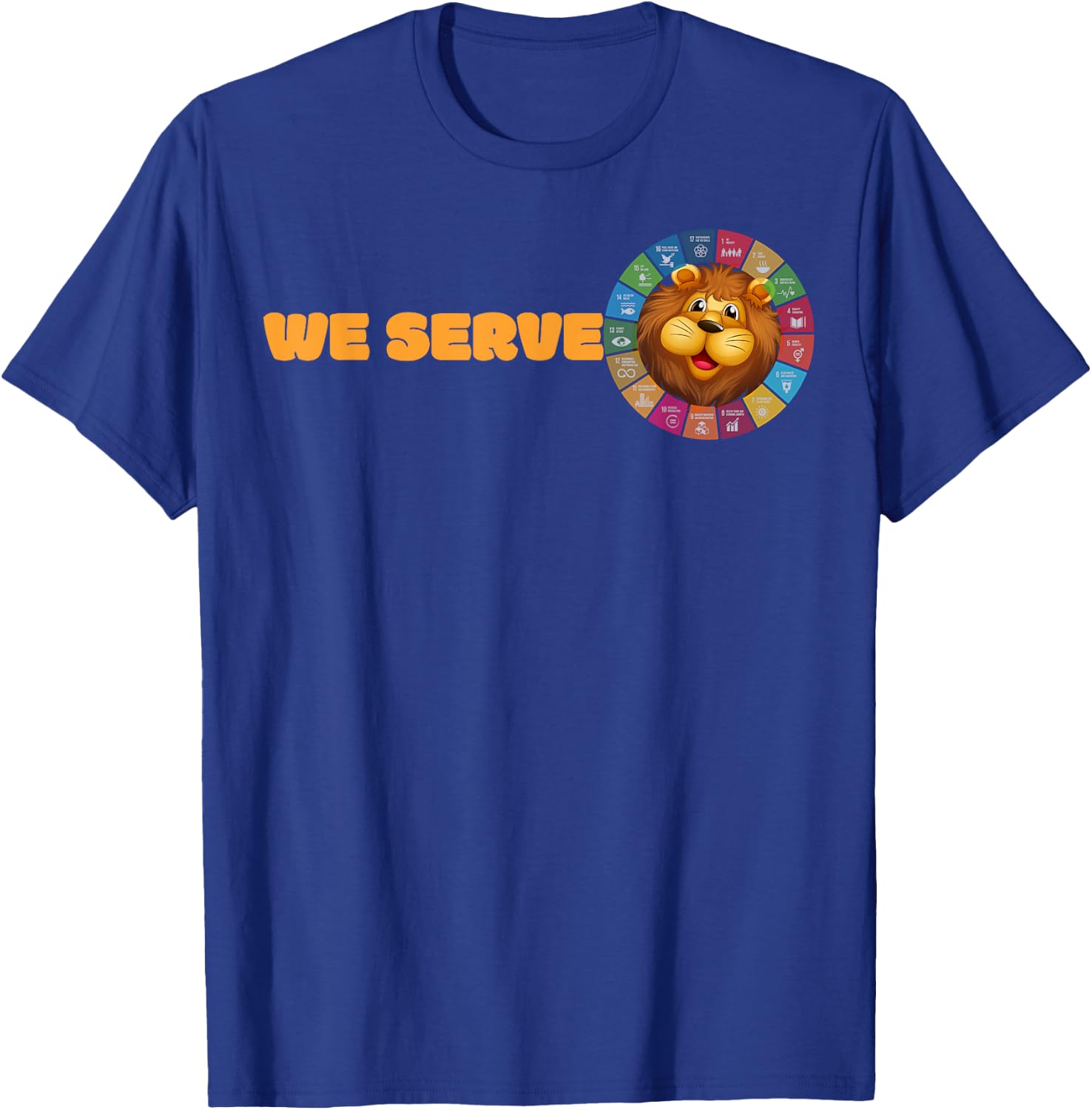 Lions Club members We Serve volunteer SDG gift T-Shirt - T-Shirt | Royal