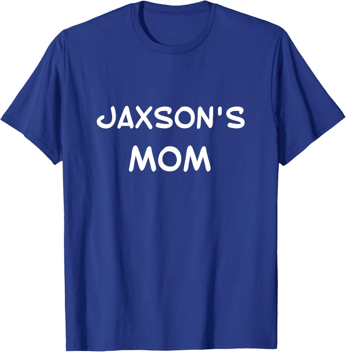 Jaxson's Mom T-Shirt - T-Shirt | Royal