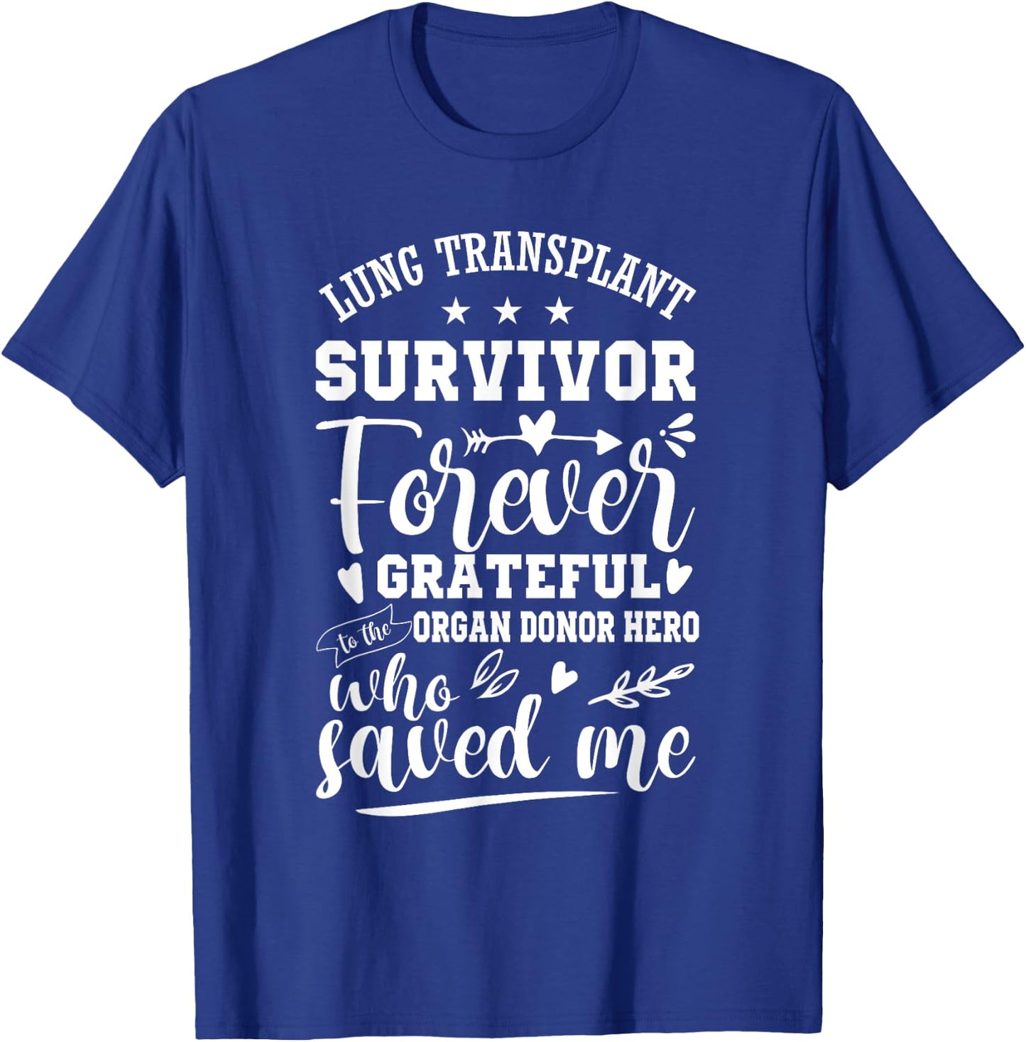 Lung Transplant Organ Recipient Survivor T-Shirt - T-Shirt | Royal
