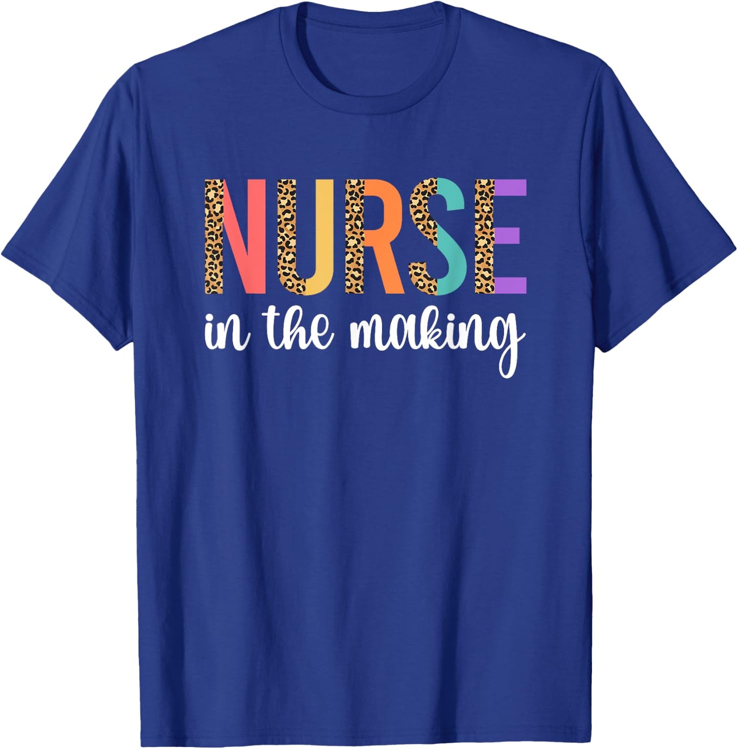 Nurse In The Making Future Nurse Nursing Student Nurse To Be T-Shirt - T-Shirt | Royal