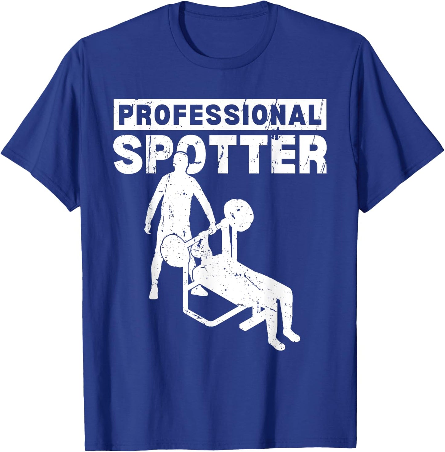Professional Spotter Bench Squat Spotter T-Shirt - T-Shirt | Royal