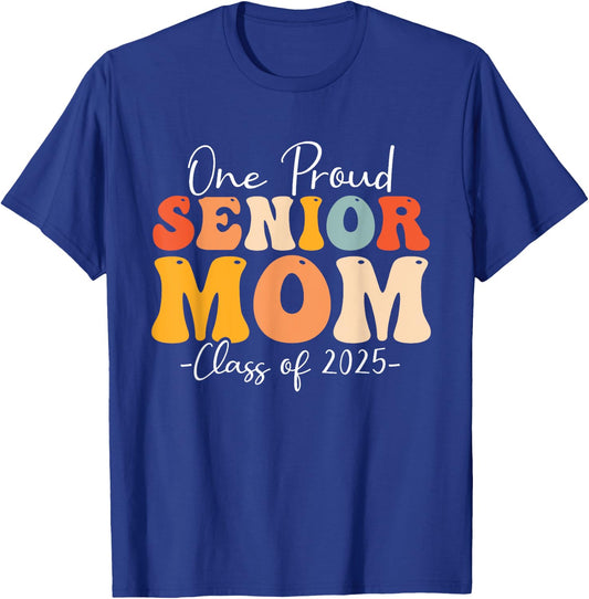 One Proud Senior Mom Class of 2025 Graduation Groovy Print T-Shirt - T-Shirt | Royal