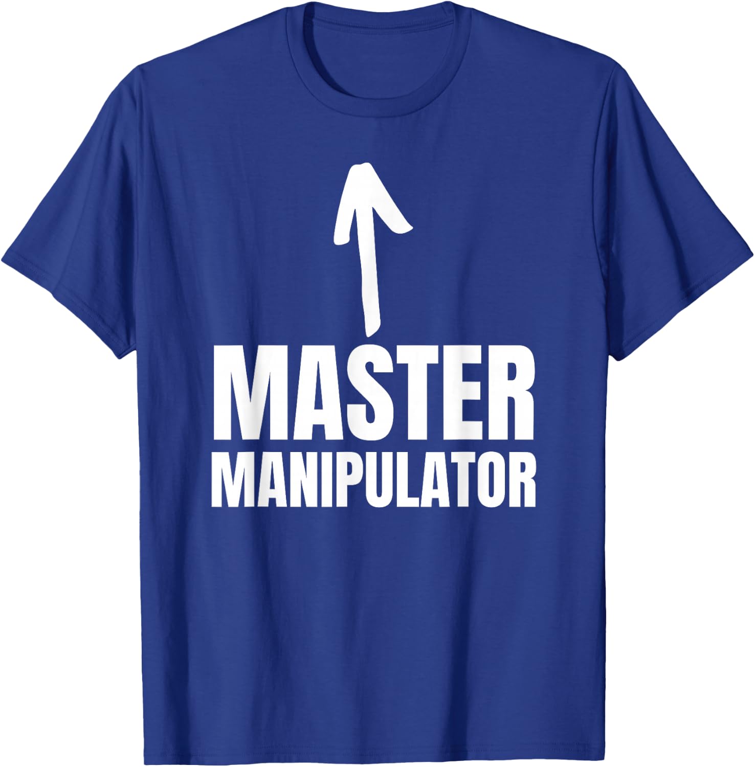 Funny Master Manipulator Toxic Partner Manipulated T-Shirt - T-Shirt | Royal
