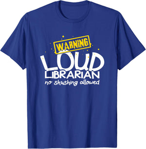 Warning Loud Librarian Library Bookkeeper Book reading T-Shirt - T-Shirt | Royal