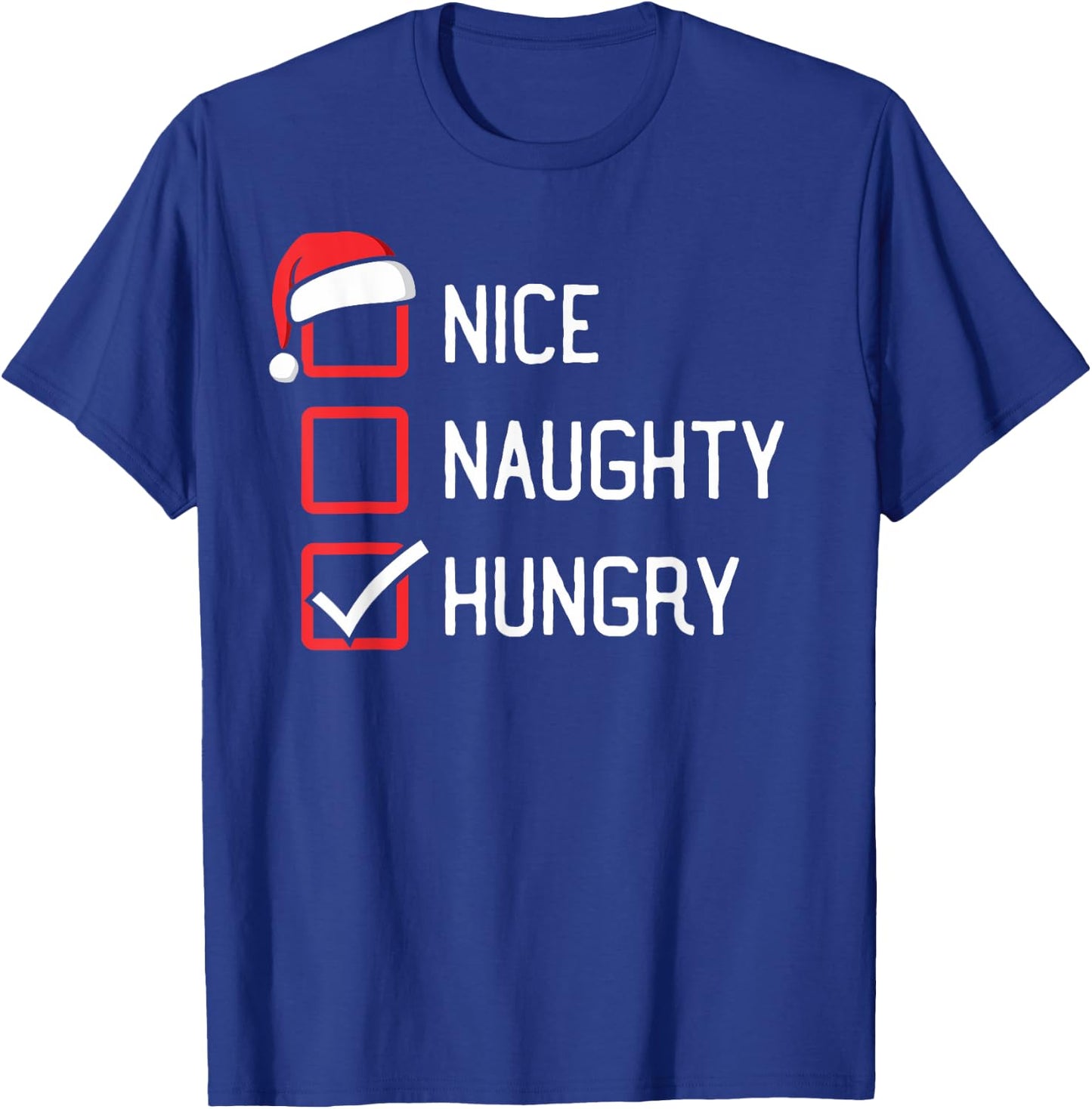 Nice Naughty List Hungry Christmas T-Shirt - T-Shirt | Royal