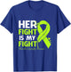 Her Fight Is My Fight Muscular Dystrophy Awareness Feather T-Shirt - T-Shirt | Royal