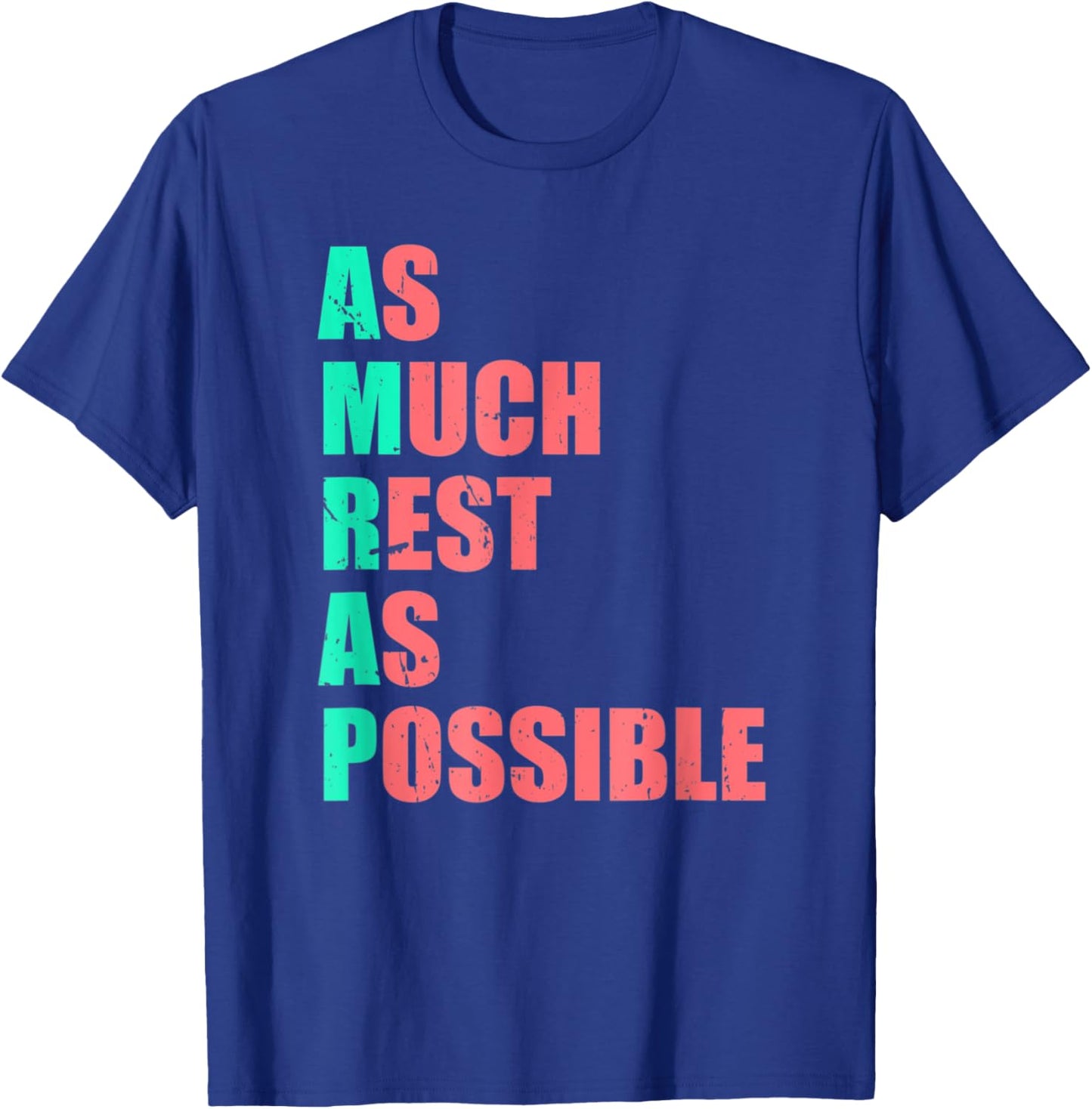 As Much Rest As Possible AMRAP Funny Trendy T-Shirt - T-Shirt | Royal