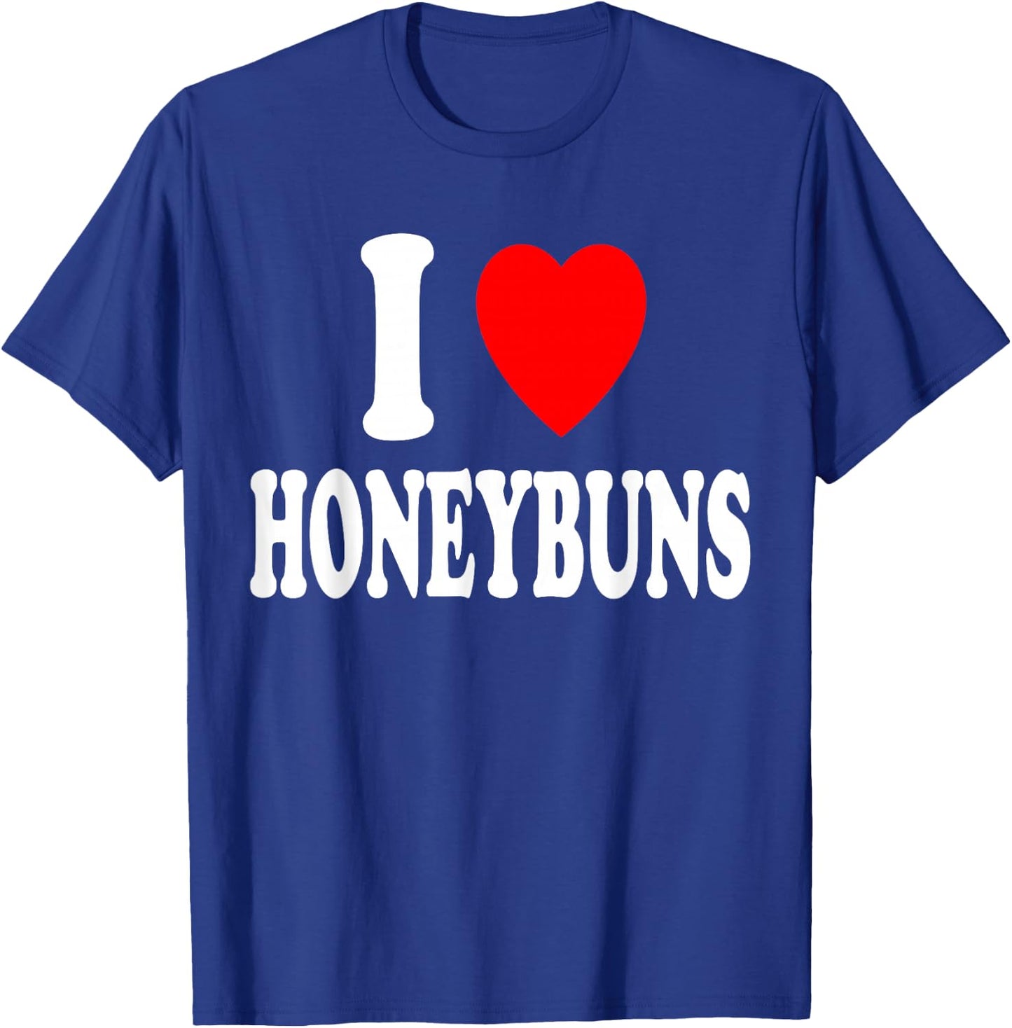 I Heart (Love) Honeybuns Snack Pastry Dessert Breakfast T-Shirt - T-Shirt | Royal