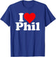 I Love Heart Phil Philip T-Shirt - T-Shirt | Royal