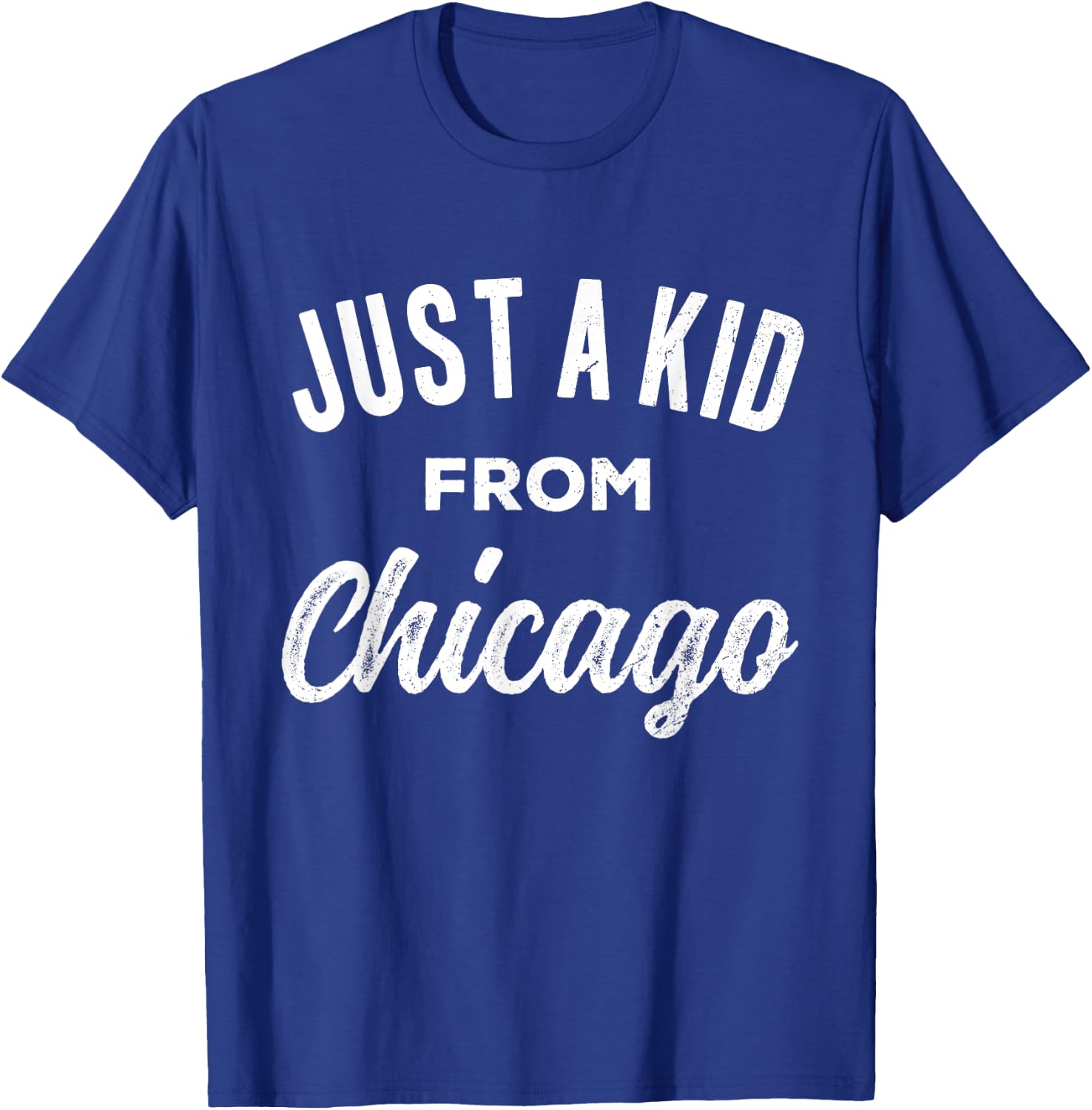 Just A Kid From Chicago Love Hometown Illinois T-Shirt - T-Shirt | Royal