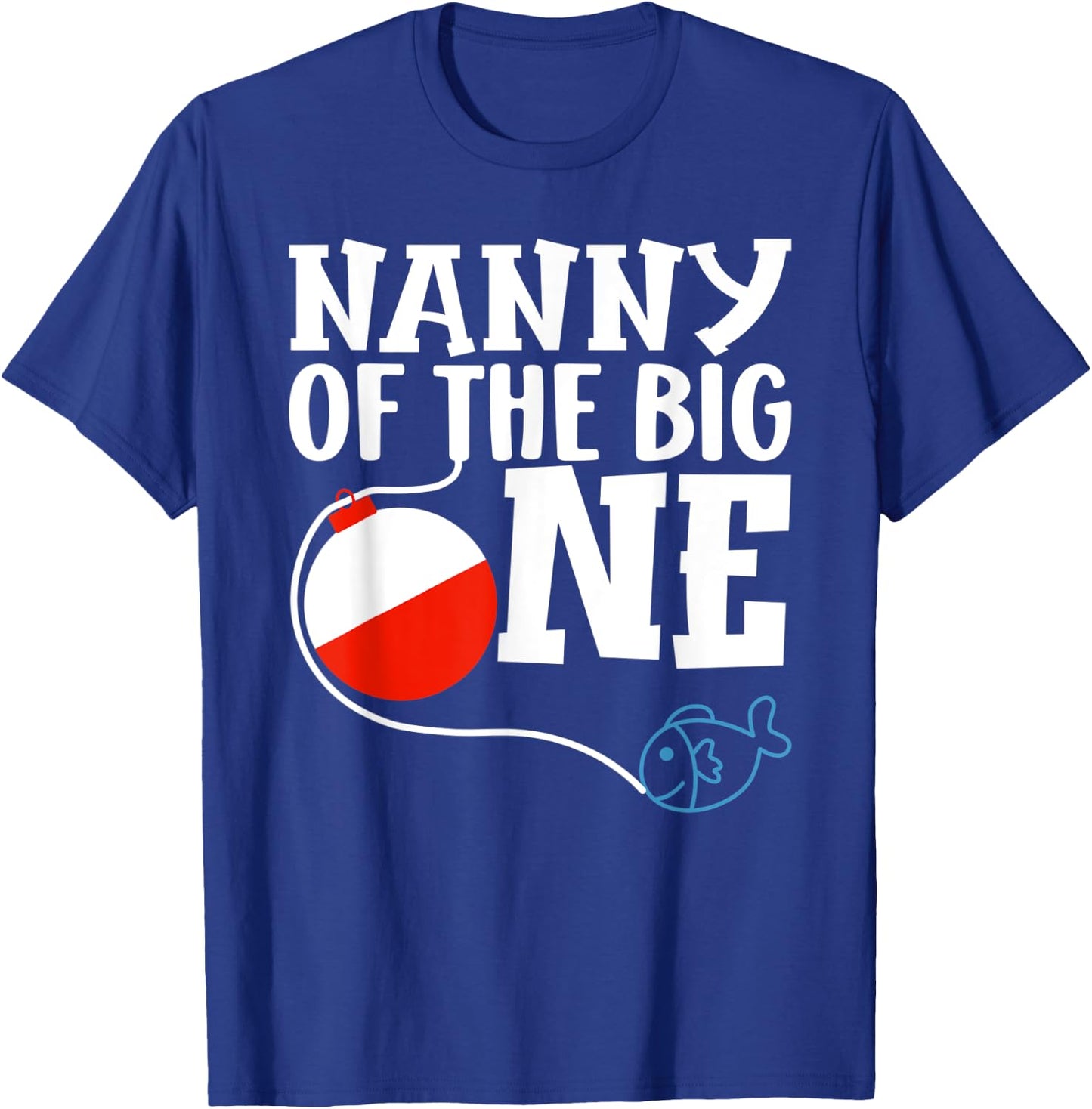 Nanny of The Big One Fishing Boy First Birthday Ofishally T-Shirt - T-Shirt | Royal