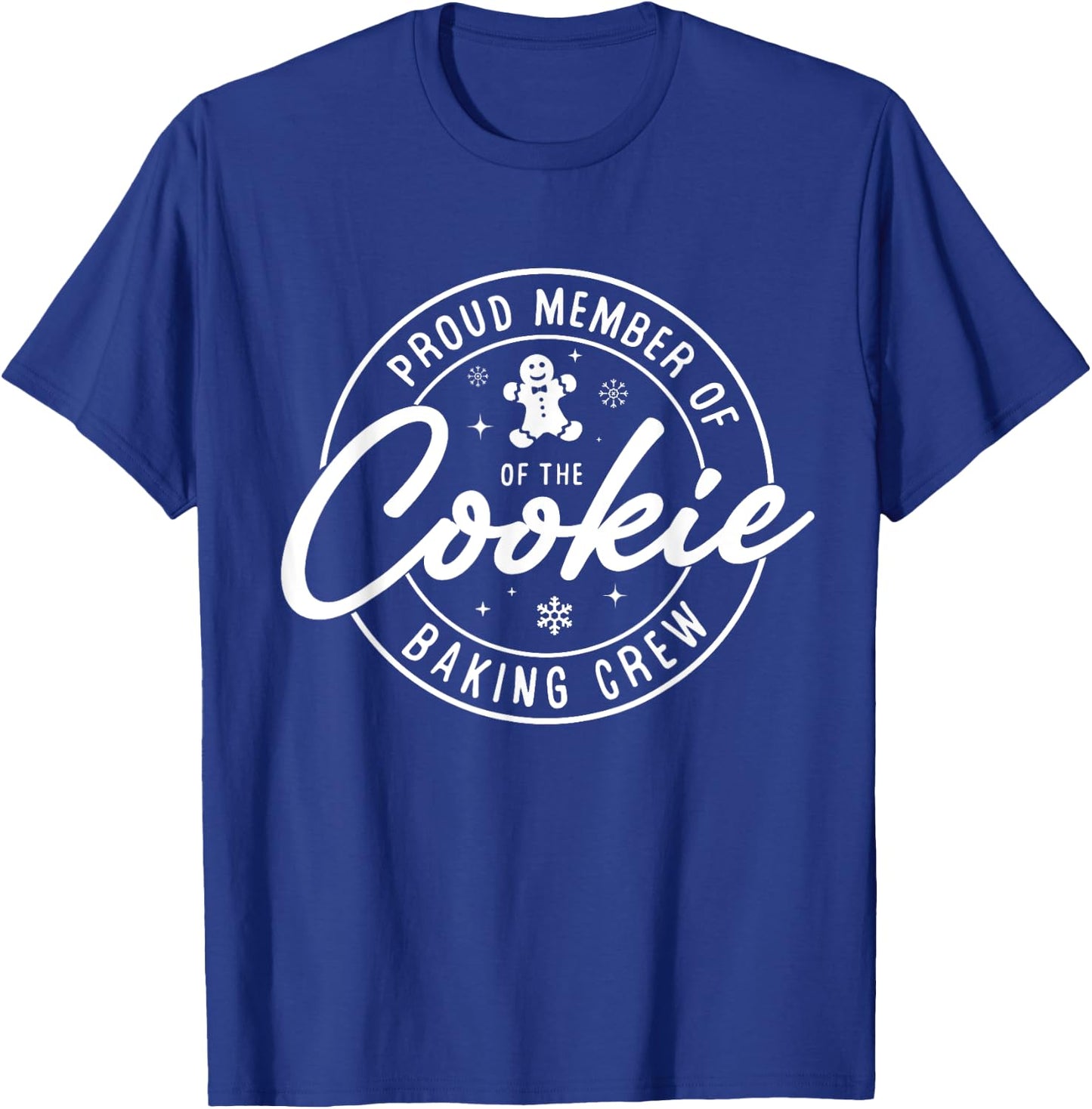 Proud Member of The Cookie Baking Crew Matching Family Baker T-Shirt - T-Shirt | Royal