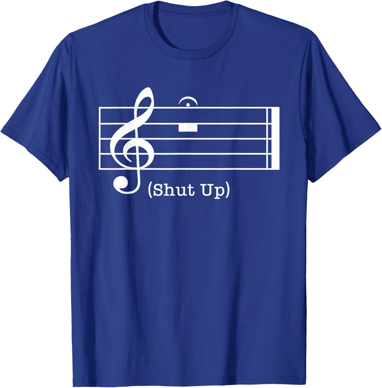 Shut Up Sound Musical Note Funny Music Lovers Women T-Shirt - T-Shirt | Royal
