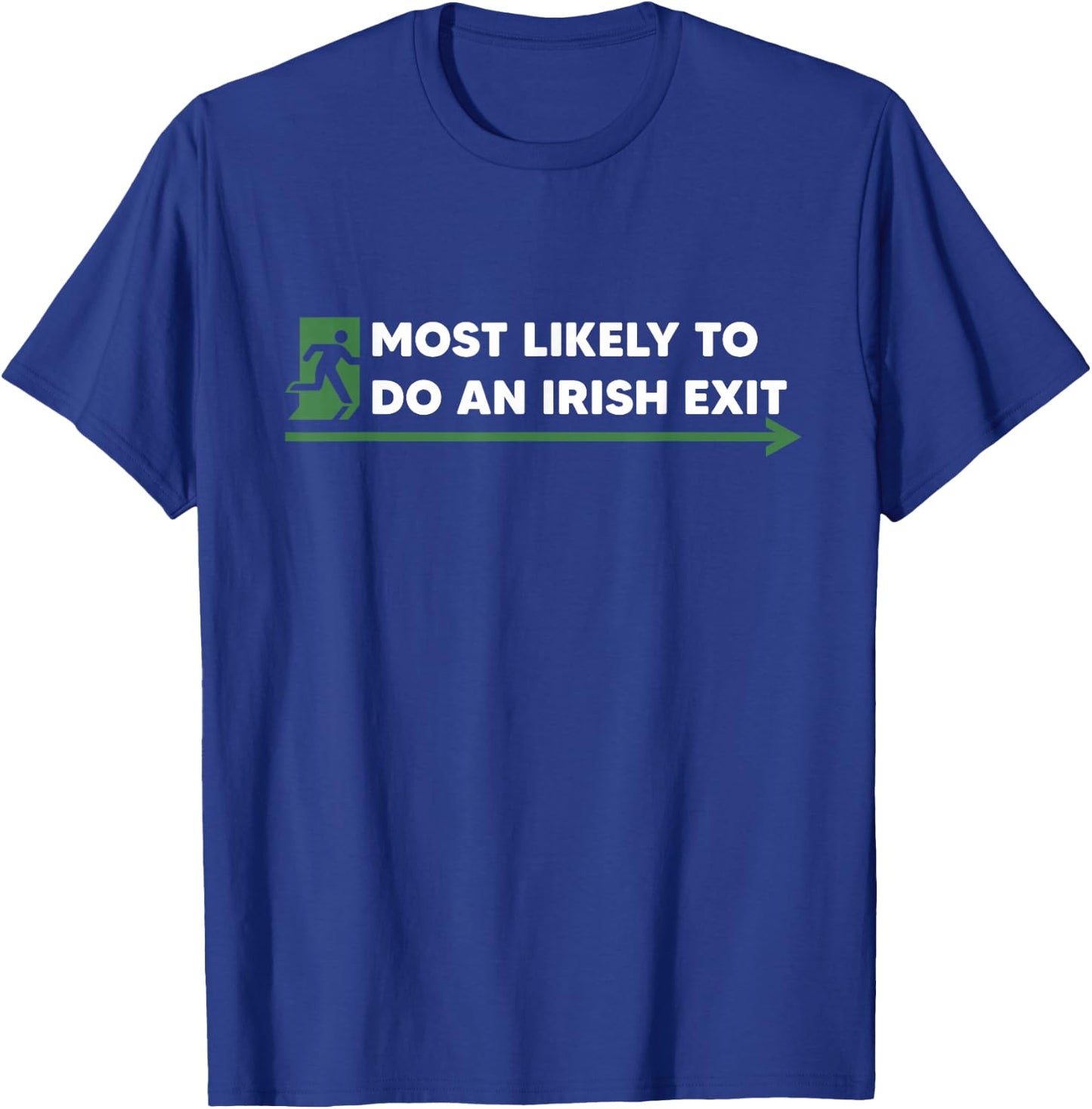 Irish Exit Shamrock St Patrick's Day Funny Gift T-Shirt - T-Shirt | Royal
