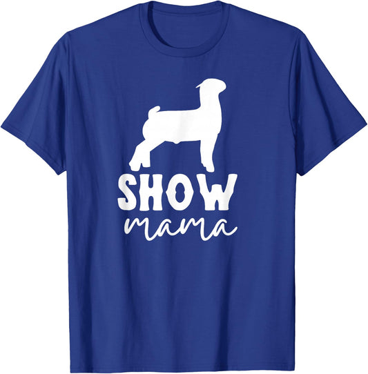 goat show mom goat Boer show mama T-Shirt - T-Shirt | Royal