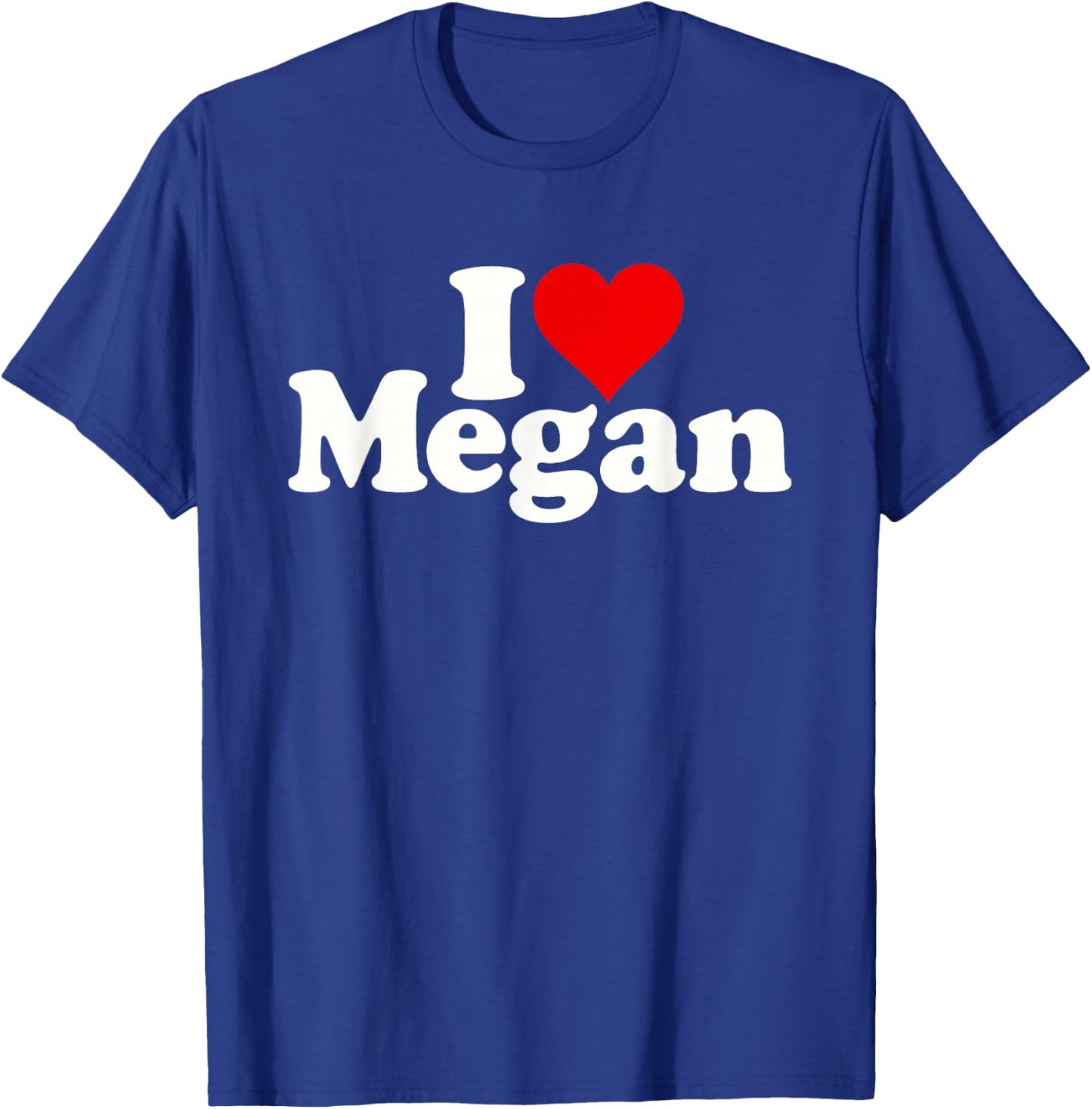 I Love Heart Megan T-Shirt - T-Shirt | Royal