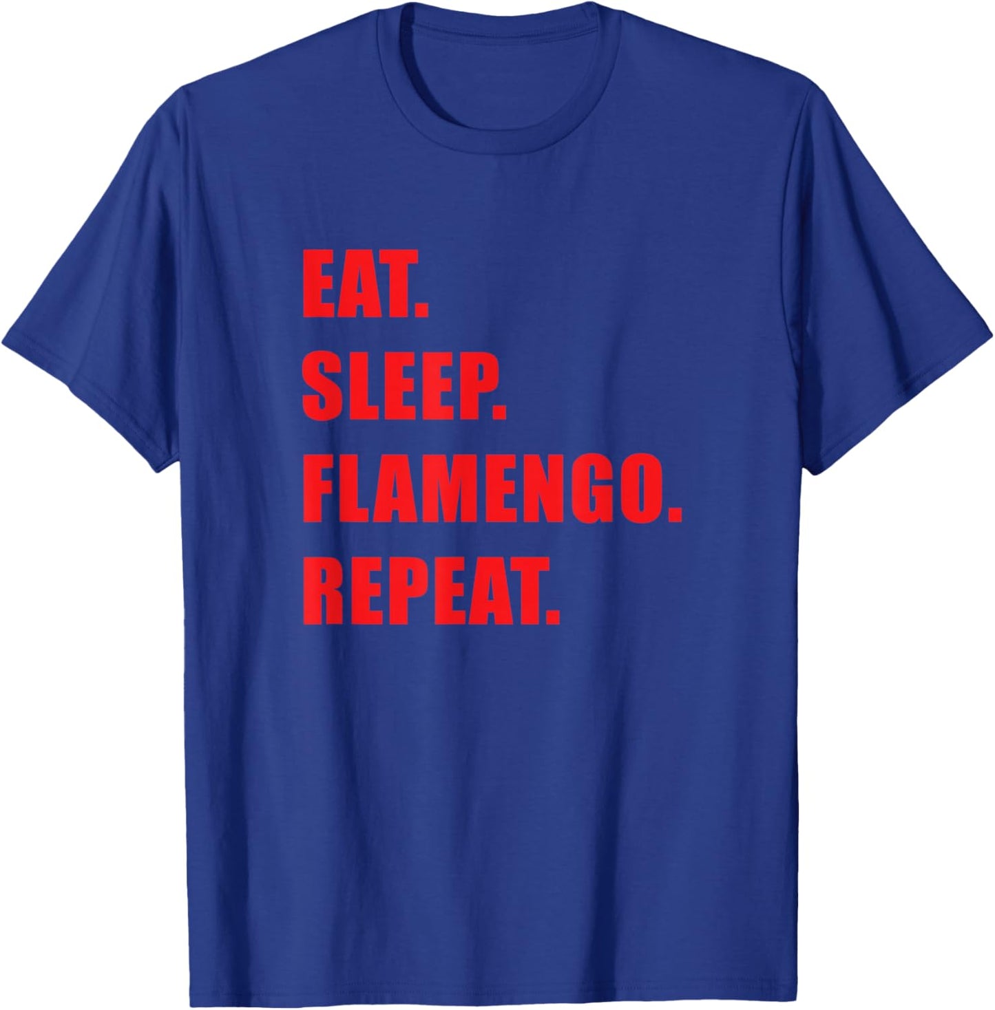 Eat Sleep Flamengo Repeat T-Shirt - T-Shirt | Royal