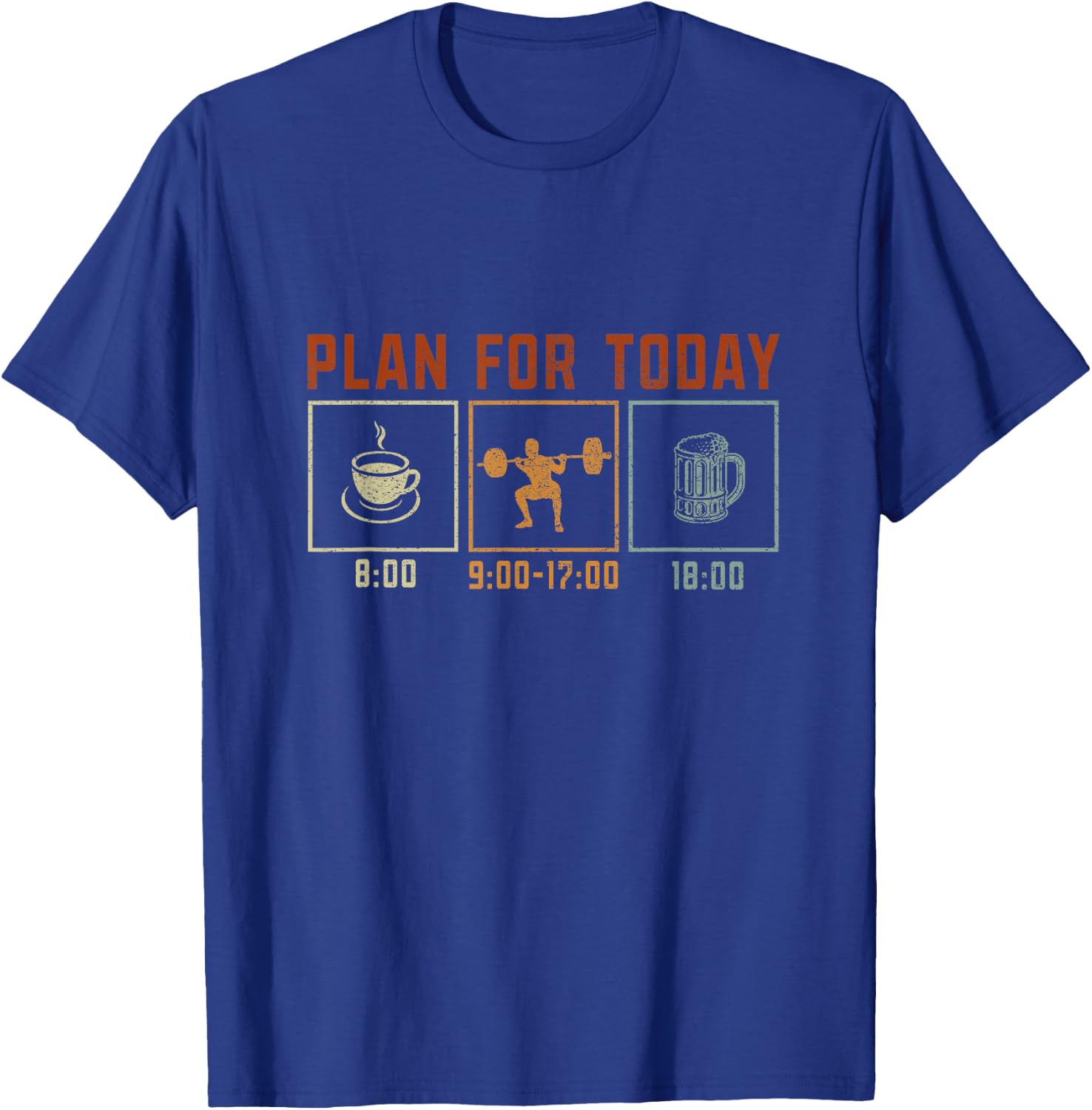 Funny "Plan For Today" - Weight Lifting T-Shirt - T-Shirt | Royal