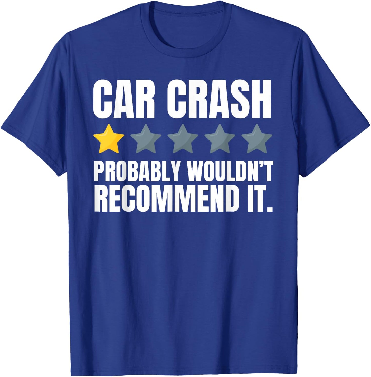 Funny Car Crash and Hit By Car T-Shirt - T-Shirt | Royal