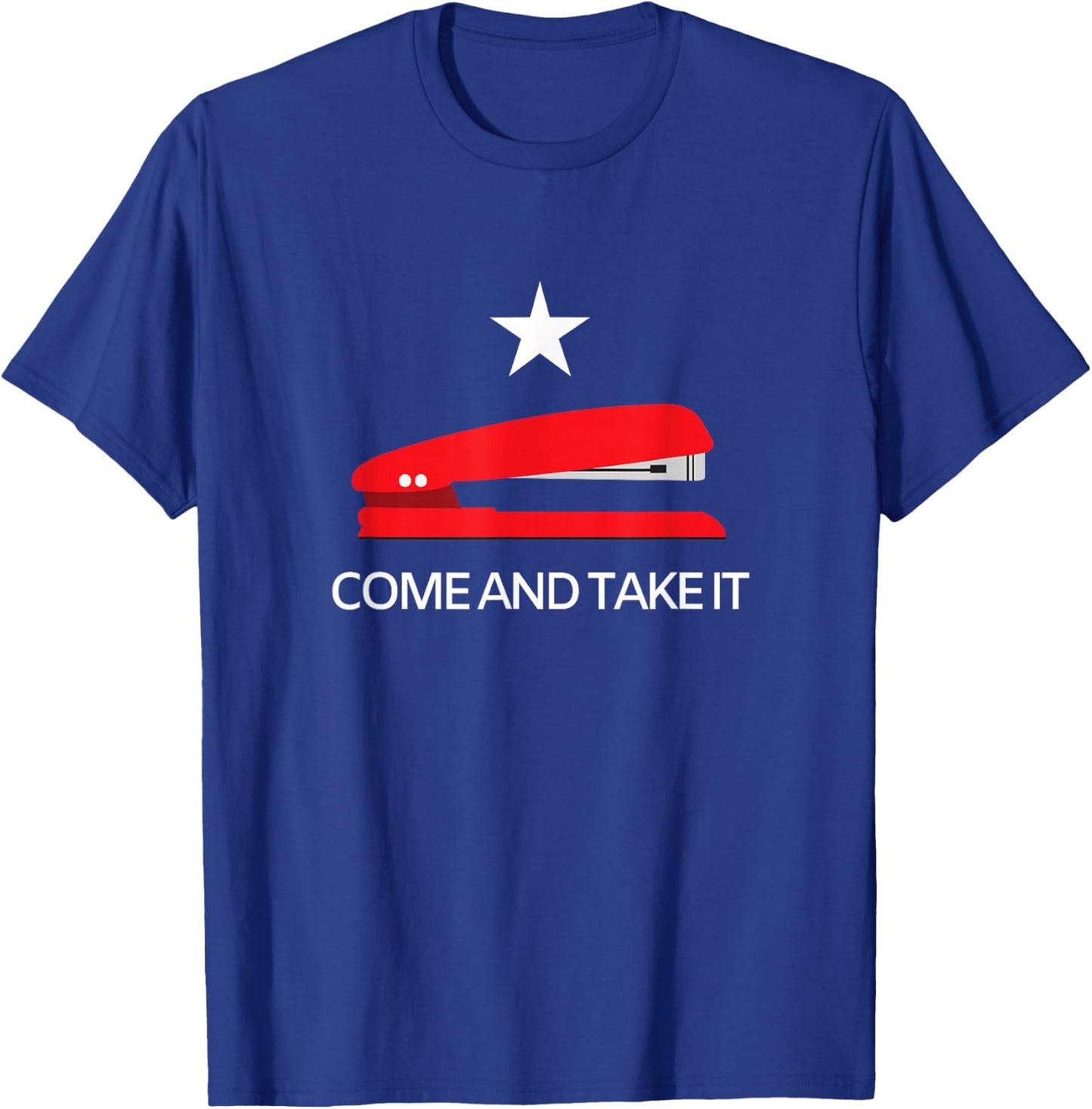 Come and Take It - Office Stapler T-Shirt - T-Shirt | Royal