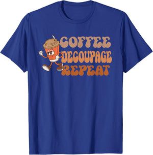 Coffee Decoupage Repeat, funny Groovy Coffee Decoupage T-Shirt - T-Shirt | Royal