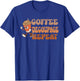 Coffee Decoupage Repeat, funny Groovy Coffee Decoupage T-Shirt - T-Shirt | Royal