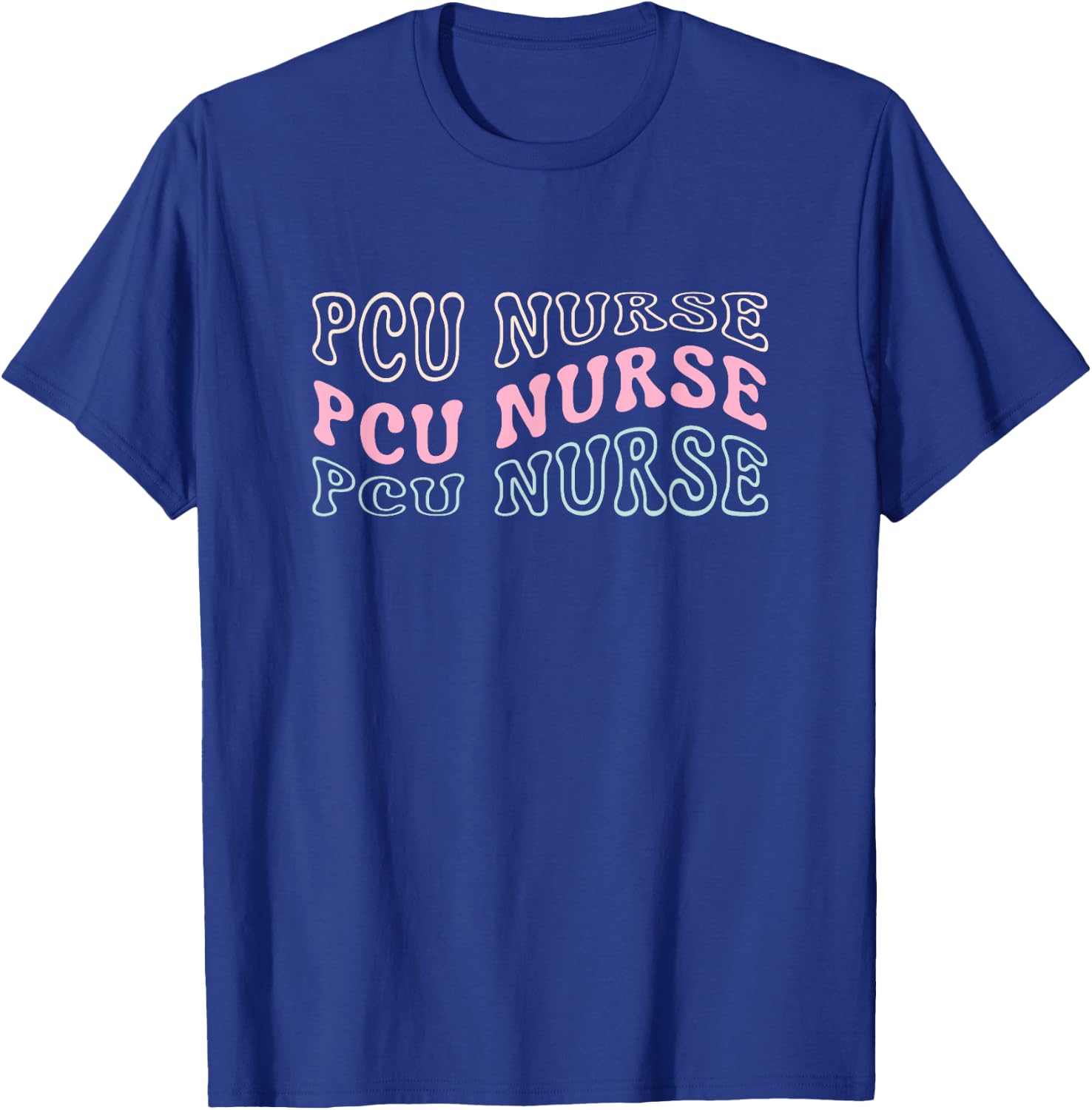 Progressive Care Unit PCU Nurse Emergency Room Nurse ICU T-Shirt - T-Shirt | Royal
